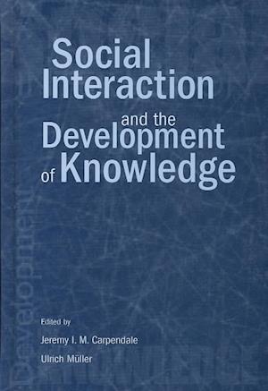 Social Interaction and the Development of Knowledge
