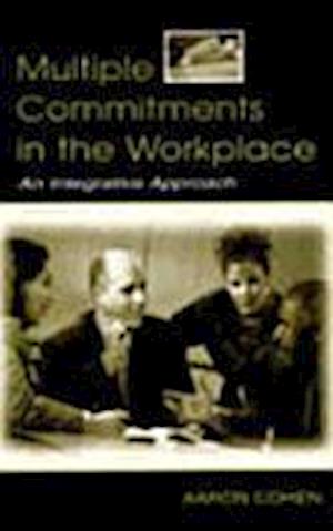 Multiple Commitments in the Workplace