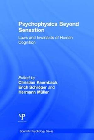 Psychophysics Beyond Sensation