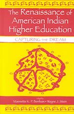 The Renaissance of American Indian Higher Education