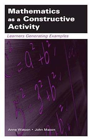 Mathematics as a Constructive Activity