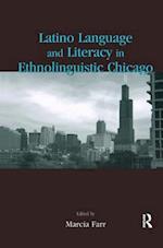 Latino Language and Literacy in Ethnolinguistic Chicago