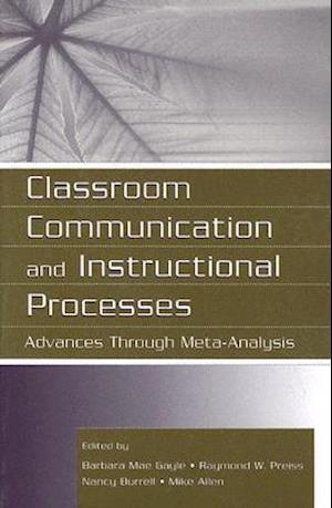 Classroom Communication and Instructional Processes