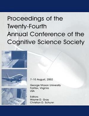 Proceedings of the Twenty-fourth Annual Conference of the Cognitive Science Society