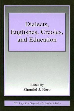 Dialects, Englishes, Creoles, and Education