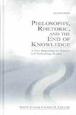Philosophy, Rhetoric, and the End of Knowledge