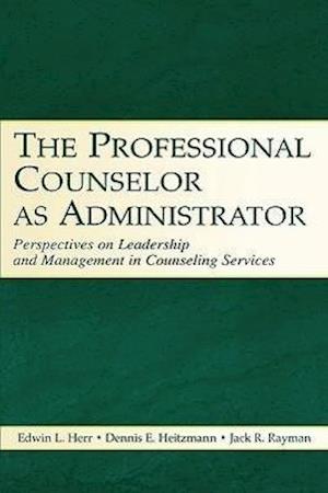 The Professional Counselor as Administrator