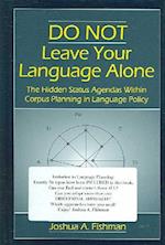 DO NOT Leave Your Language Alone