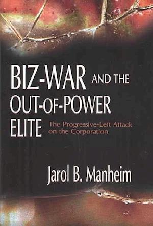 Biz-War and the Out-of-Power Elite