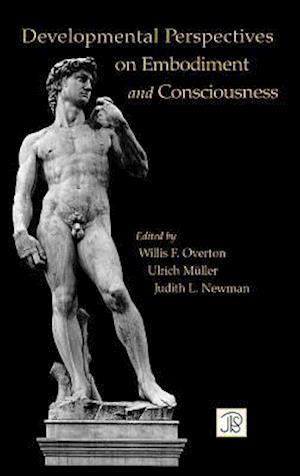 Developmental Perspectives on Embodiment and Consciousness