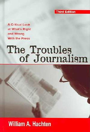 The Troubles of Journalism