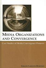 Media Organizations and Convergence