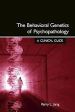 The Behavioral Genetics of Psychopathology