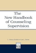 The New Handbook of Counseling Supervision