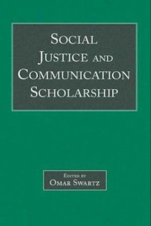 Social Justice and Communication Scholarship