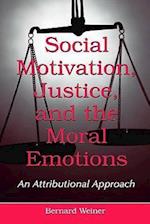 Social Motivation, Justice, and the Moral Emotions