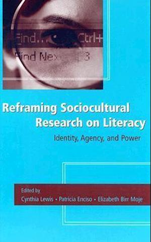 Reframing Sociocultural Research on Literacy