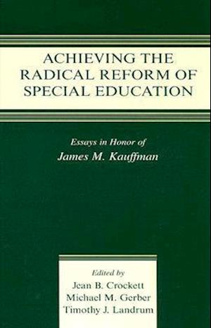 Achieving the Radical Reform of Special Education