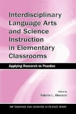 Interdisciplinary Language Arts and Science Instruction in Elementary Classrooms