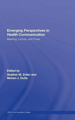 Emerging Perspectives in Health Communication