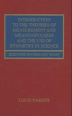 Introduction to the Theories of Measurement and Meaningfulness and the Use of Symmetry in Science