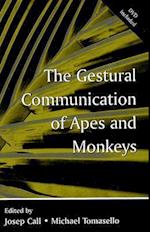 The Gestural Communication of Apes and Monkeys