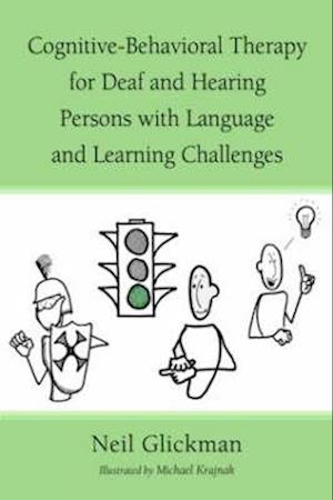 Cognitive-Behavioral Therapy for Deaf and Hearing Persons with Language and Learning Challenges