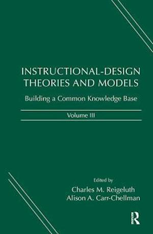 Instructional-Design Theories and Models, Volume III