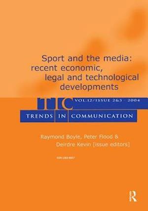 Sport and the Media: Recent Economic, Legal, and Technological Developments