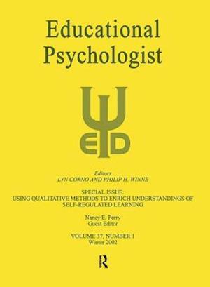 Using Qualitative Methods To Enrich Understandings of Self-regulated Learning