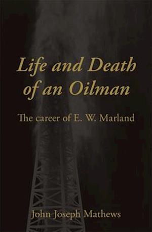 Life and Death of an Oil Man