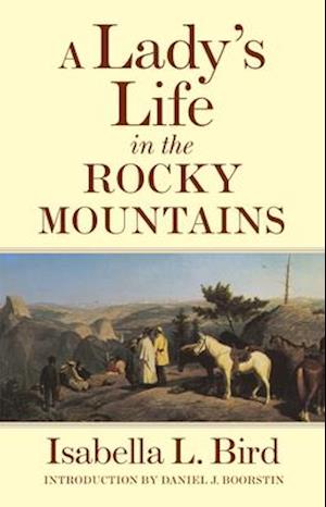 A Lady's Life in the Rocky Mountains, Volume 14