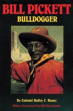 Bill Pickett: Bulldogger