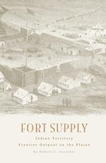 Fort Supply, Indian Territory