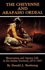 The Cheyenne and Arapaho Ordeal