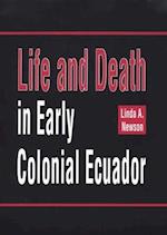 Life and Death in Early Colonial Ecuador
