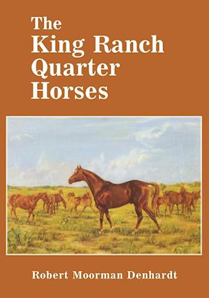 The King Ranch Quarter Horses