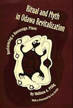 Ritual and Myth in Odawa Revitalization : Reclaiming a Sovereign Place 