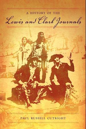 A History of the Lewis and Clark Journals