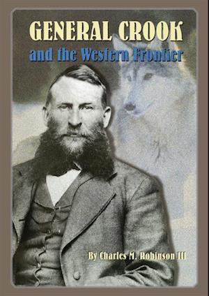 General George Crook and the Western Frontier