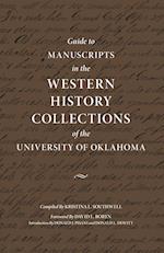 Guide to Manuscripts in the Western History Collections of the University of Oklahoma