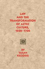 Law and the Transformation of Aztec Culture, 1500-1700