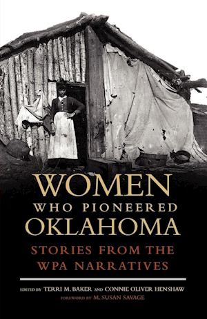 Women Who Pioneered Oklahoma: Stories from the WPA Slave Narratives