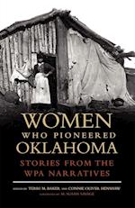 Women Who Pioneered Oklahoma: Stories from the WPA Slave Narratives 