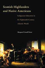 Scottish Highlanders and Native Americans: Indigenous Education in the Eighteenth-Century Atlantic World 