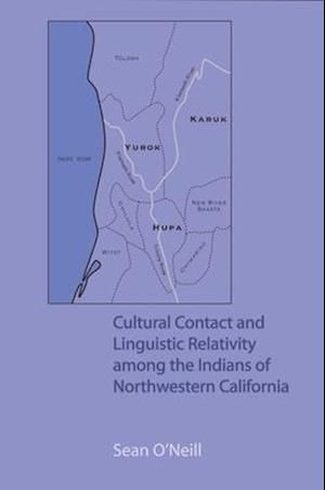 Cultural Contact and Linguistic Relativity Among the Indians of Northwestern California