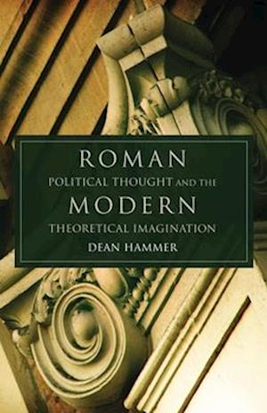 Roman Political Thought and the Modern Theoretical Imagination, 34