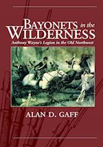 BAYONETS IN THE WILDERNESS