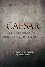CAESAR AND THE CRISIS OF THE ROMAN ARISTOCRACY