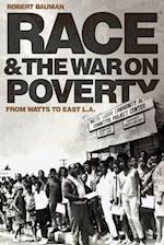 Race and the War on Poverty: From Watts to East L.A. 